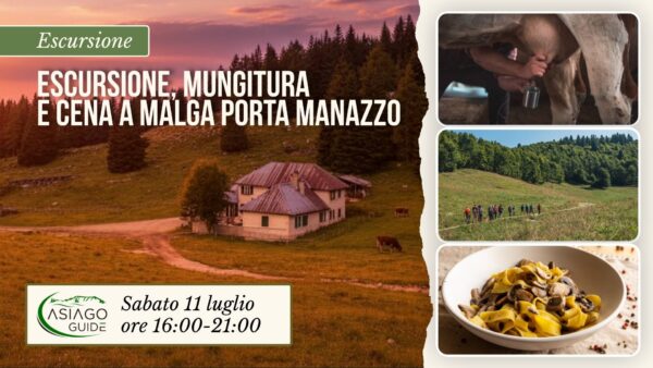 E02 Escursione, Mungitura e cena a Malga Porta Manazzo