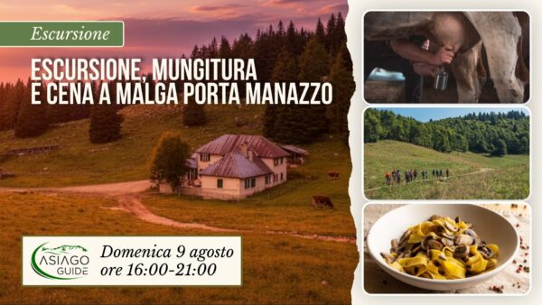 E15 Escursione, Mungitura e cena a Malga Porta Manazzo