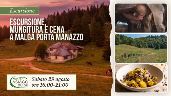 E28 Escursione, Mungitura e cena a Malga Porta Manazzo